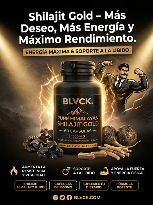 BLVCK Shilajit Gold – Más Deseo, Más Energía y Máximo Rendimiento